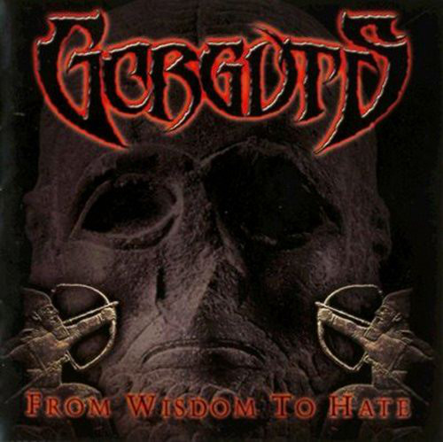 GORGUTS "From Wisdom To Hate"