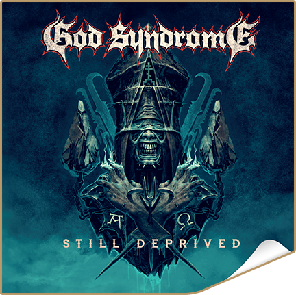 GOD SYNDROME "Still Deprived" (BOX)