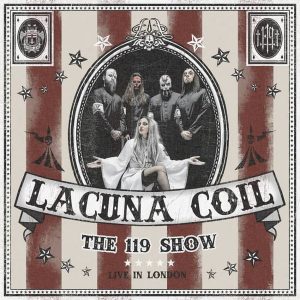 LACUNA COIL "THE 119 SHOW - LIVE IN LONDON"