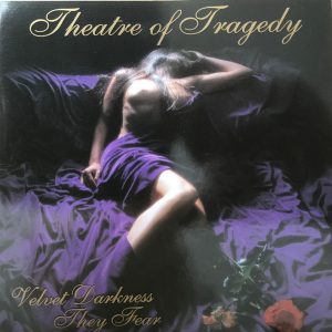 THEATRE OF TRAGEDY "Velvet Darkness They Fear"