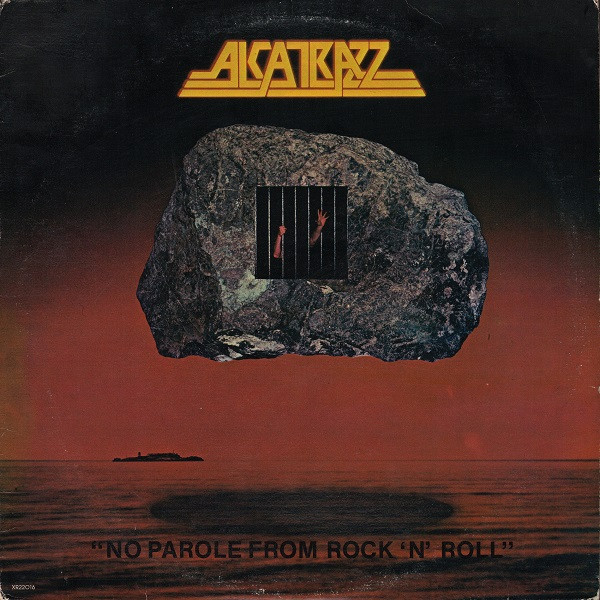ALCATRAZZ - No Parole from Rock 'n' Roll