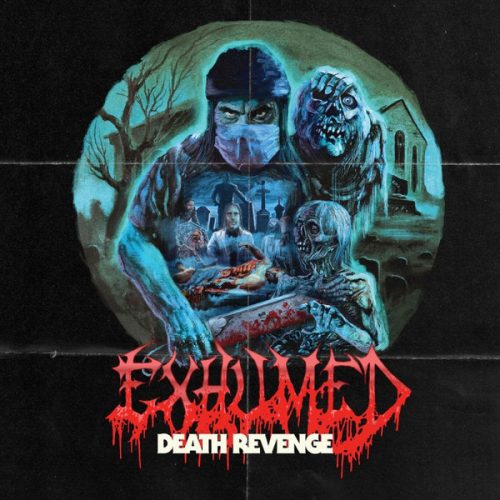 EXHUMED – Death Revenge