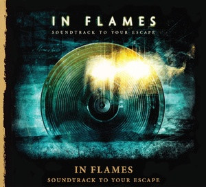 IN FLAMES – Soundtrack To Your Escape