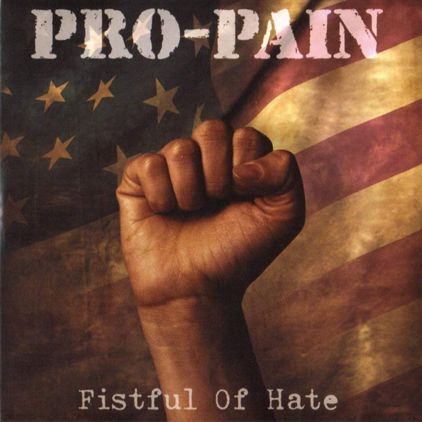 PRO-PAIN - Fistful Of Hate