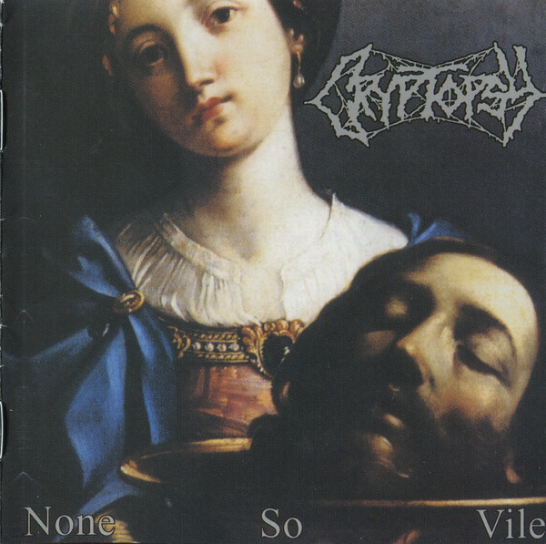 CRYPTOPSY - None So Vile