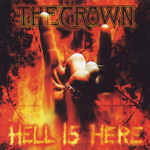 THE CROWN - Hell Is Here