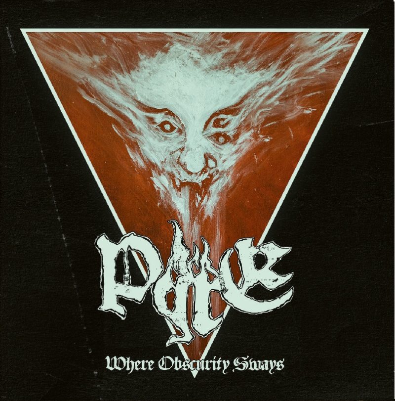 PYRE «Where Obscurity Sways»